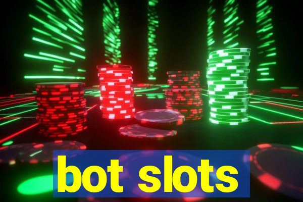 bot slots