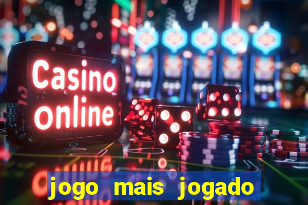 jogo mais jogado do mundo