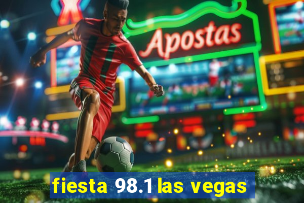 fiesta 98.1 las vegas