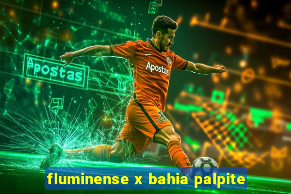 fluminense x bahia palpite