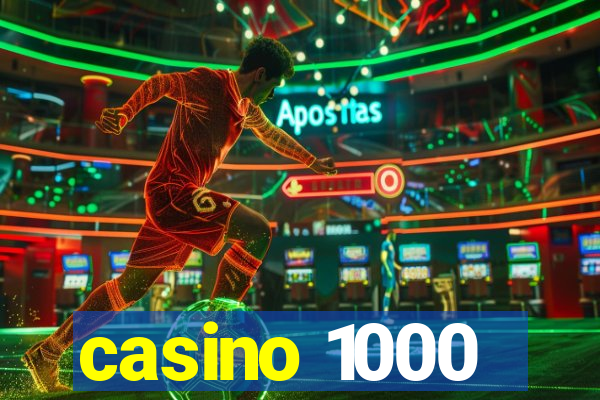 casino 1000