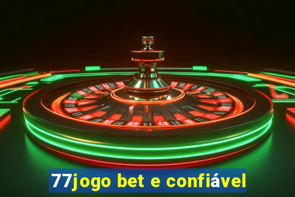 77jogo bet e confiável