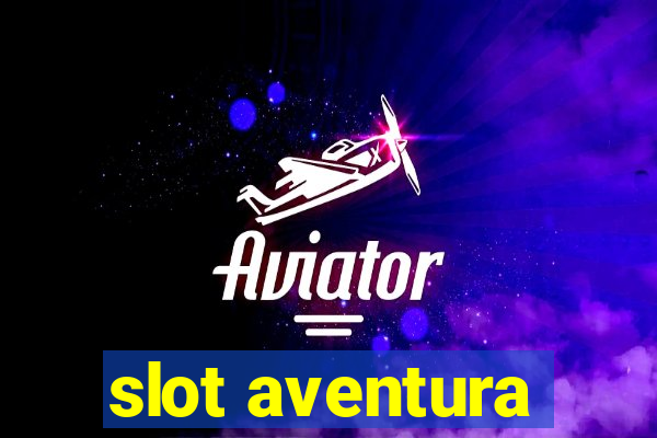 slot aventura