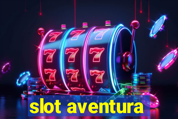 slot aventura