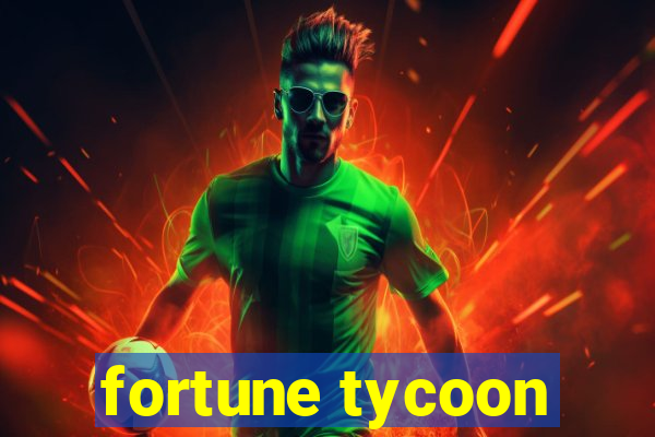 fortune tycoon