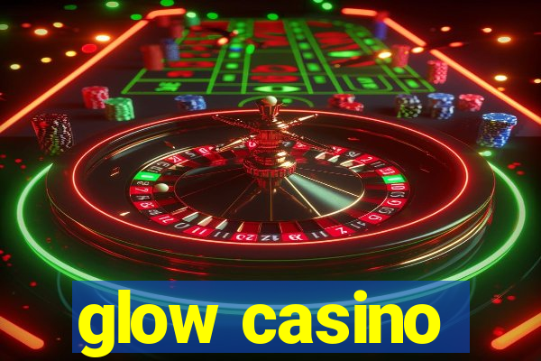 glow casino