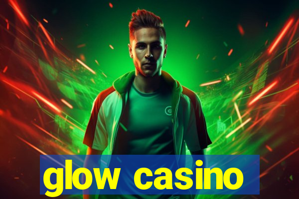 glow casino