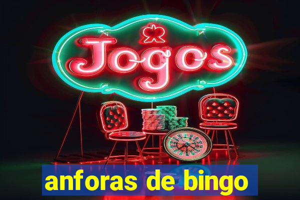 anforas de bingo