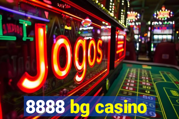 8888 bg casino