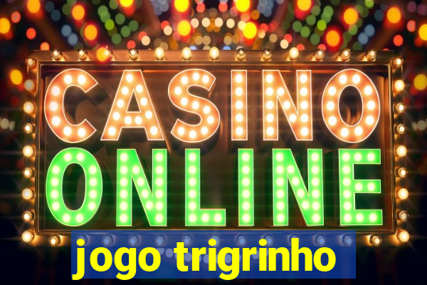 jogo trigrinho