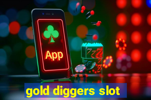 gold diggers slot